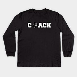 Basketball Coach Kids Long Sleeve T-Shirt